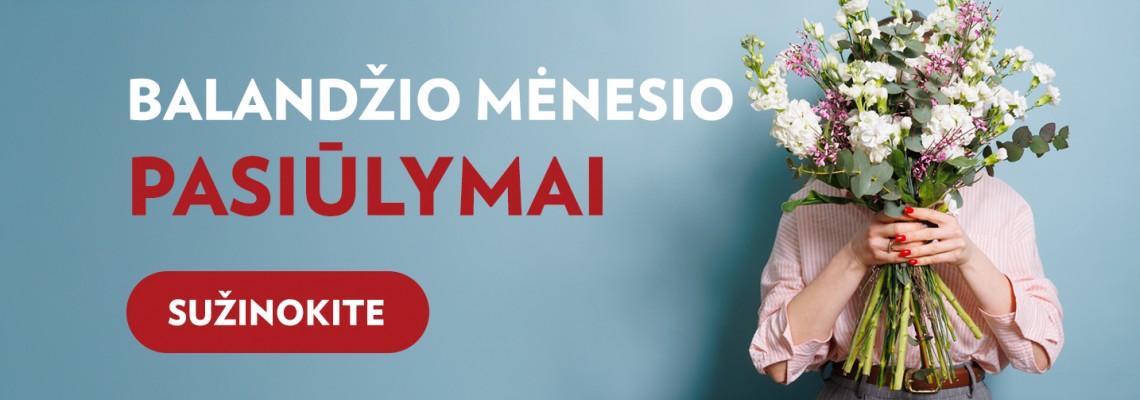 Balandžio mėnesio pasiūlymai
